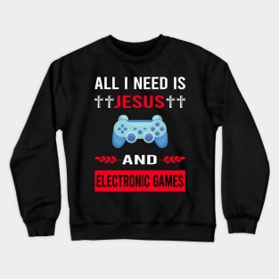 I Need Jesus And Electronic Game Games Crewneck Sweatshirt